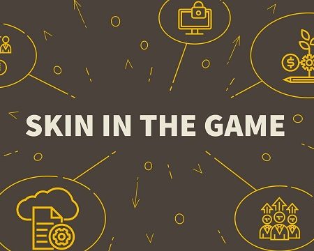 Skin in the game là gì? Có vai trò như thế nào với mỗi người?